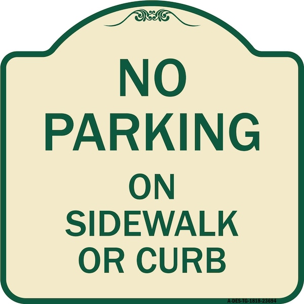Signmission No Parking on Sidewalk or Curb Heavy-Gauge Aluminum Architectural Sign, 18" x 18", TG-1818-23694 A-DES-TG-1818-23694 - main